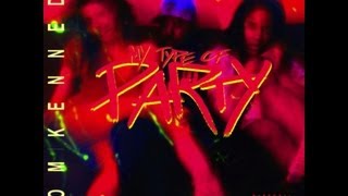 Dom Kennedy - My Type Of Party (Remix) (Ft. Tyga &amp; Juicy J) (Prod. by DJ Dahi) with Lyrics!