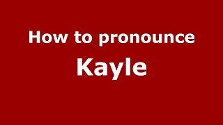 How to pronounce Kayle