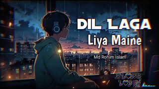 Download lagu Dil_Laga_Liya_Maine___Cover___Slowed___Reverb___Heart___#lofi_#song(128k) mp3