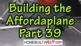 Building the Affordaplane Part 39