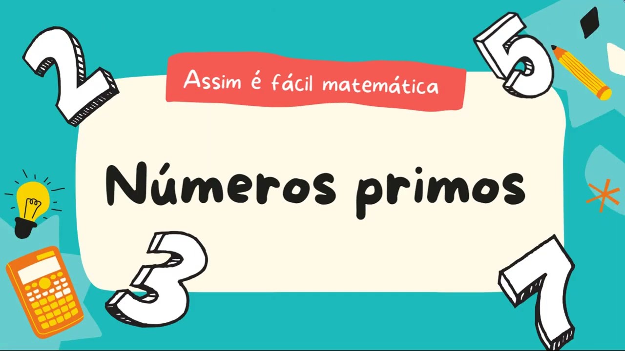 Números primos - 6º ano - # Aula 04