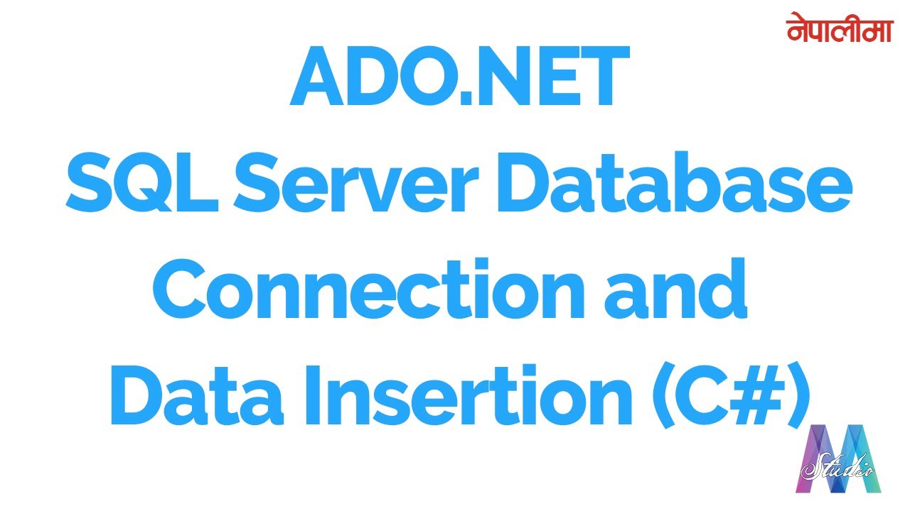 ADO.NET C# SQL Server Database Connection and Data Insertion