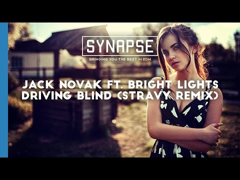 Jack Novak ft. Bright Lights - Driving Blind (Stravy Remix) [Free]