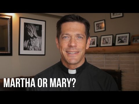 Martha or Mary? - Who Should You Be?