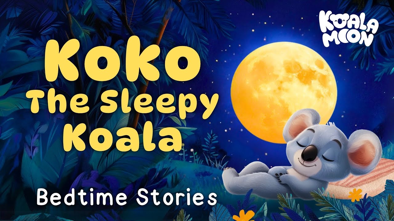 Koko's Dreamland Tales 🐨🌙 Calming Bedtime Stories for Kids with Relaxing Music
