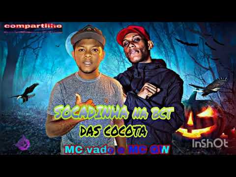 MC VADO E MC GW - SOCADINHA NA BCT DAS COCOTA- MÚSICA NOVA
