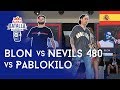 BLON Vs NEVILS 480 Vs PABLOKILO - Ronda De 24: Semifinal San Fernando, España 2019