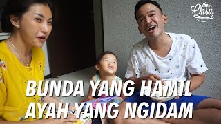 Download lagu The Onsu Family - Bunda yang hamil, Ayah yang Ngidam Nasi Telor Terasi mp3