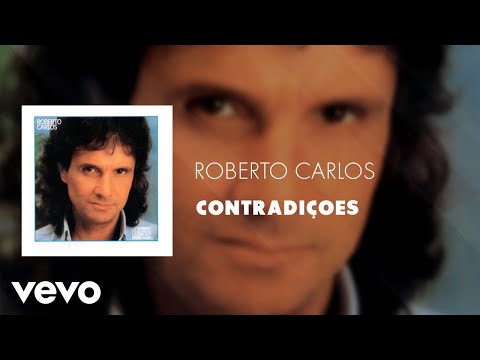 Roberto Carlos - Contradiçoes (Áudio Oficial)