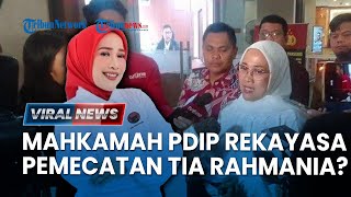PDIP Disebut Rekayasa Pemecatan Tia Rahmania, Pengacara Endus Skenario Beri Jalan Bonnie Triyana