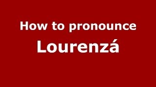 How to pronounce Lourenzá