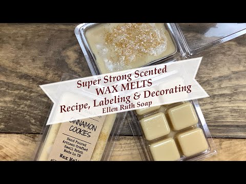 How to Make Super Strong WAX MELTS Recipe, Packaging & Labels + Decorating Tips | Ellen Ruth Soap