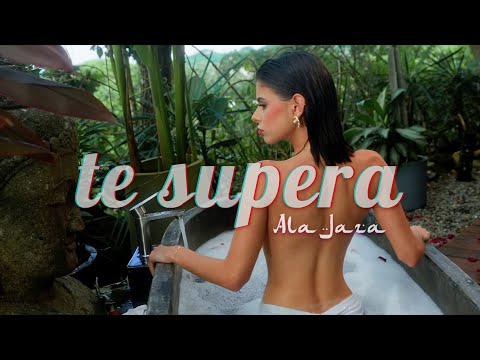 Ala Jaza - Te Supera (Video Oficial)