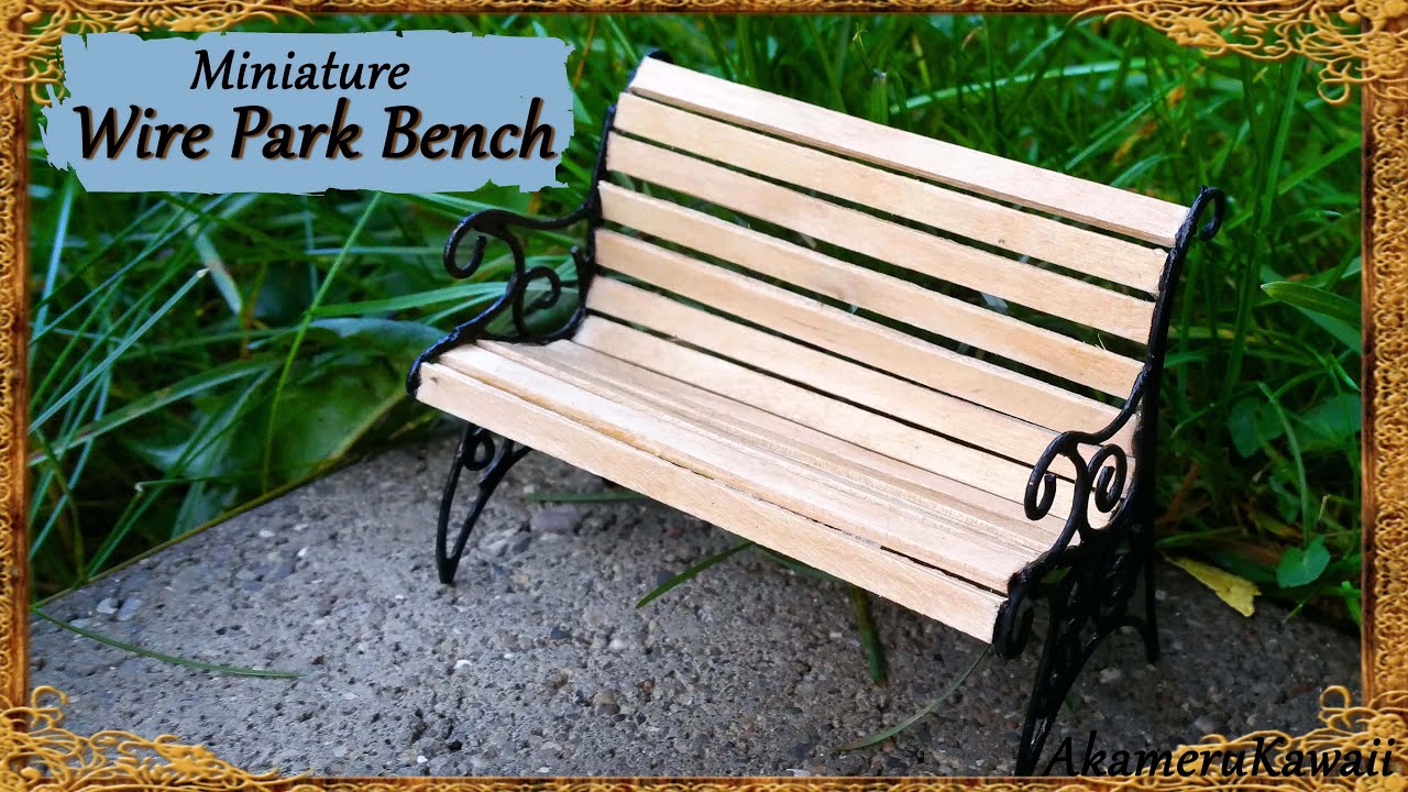 Miniature Park bench - Wire/wood Tutorial