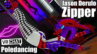 Jason Derulo - Zipper | VRChat Poledancing [20]