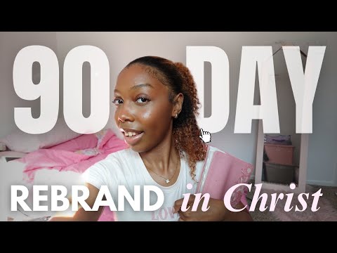 How to REBRAND in 90 Days for Christ: Summer 2025 (Bible Study Planning & Productive Tips)