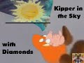 YTP Kipper In The Sky With Diamonds