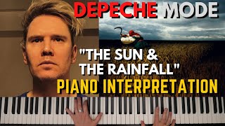 Depeche Mode: The Sun &amp; The Rainfall - Piano Interpretation
