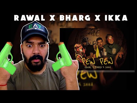 RAWAL x Bharg x IKKA - PEW PEW! | LEGIT REACT | REACTION VIDEO.