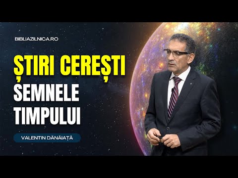 Valentin Dănăiață - Știri cerești - Semnele timpului - predici creștine