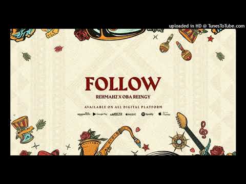 Rehmahz x Oba Reengy - Follow (Official Audio) #Afrogospel #Afrobeats #Gospel