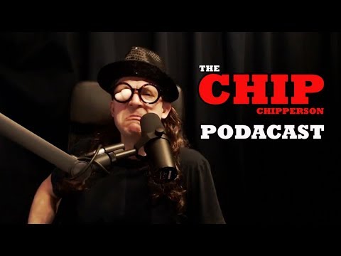 The Chip Chipperson Podacast - 036 - Tsss I’m a CHARACTERS