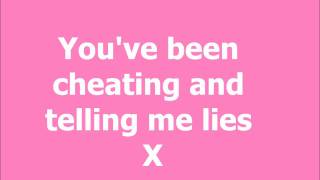 youve been cheatin and tellin me lies x