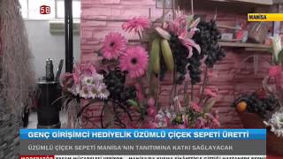 GÜRKAN ÇİÇEKÇİLİK ÜZÜMLÜ HEDİYE SEPETİ ÜRETTİ KANAL58 MANİSA