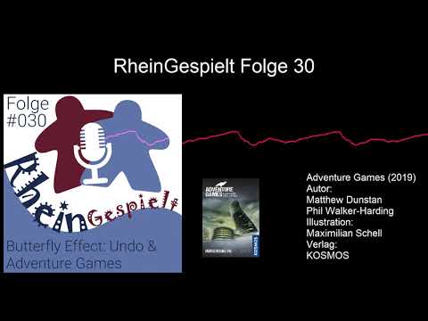 RheinGespielt Episode 30 - Der Brettspiel Podcast - Butterfly Effect: UNDO & Adventure Games