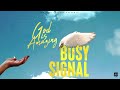 Busy Signal -  God is Amazing [Visualizer]