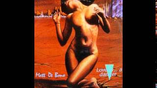 Matt De Bono - Love Is... A Danger (Instrumental Version) - italo disco'86