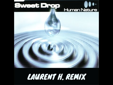 Sweet Drop - Human Nature (Laurent H. Remix)