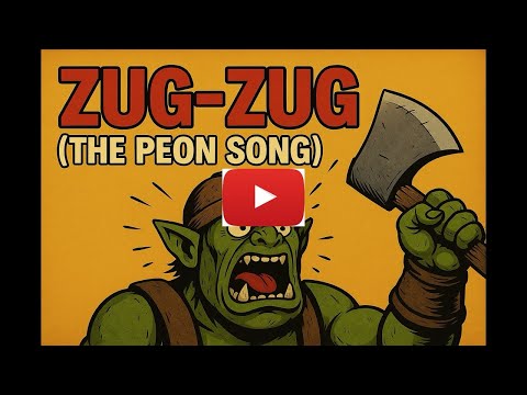 ZUG-ZUG – Das Lied der Peons 🪓 | Der Warcraft-Comedy-Song