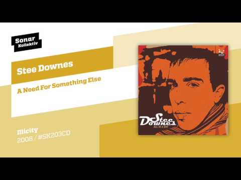 Stee Downes - A Need For Something Else