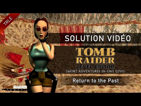 [TRLE] Short Adventures in One Level - Return to the Past (by Marzio - 2002)