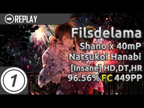 filsdelama | Shano x 40mP - Natsukoi Hanabi [Insane] +HD,DT,HR (96.56%) 449pp FC #1