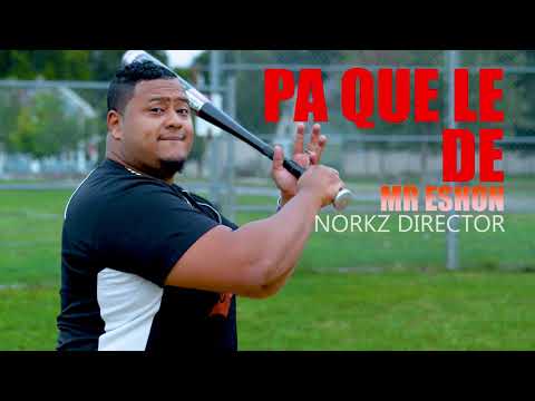 Mr.Eshon - Pa' Que Le De (Video Oficial)