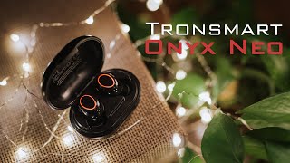 Great Value TWS Earbuds | Tronsmart Onyx Neo Review