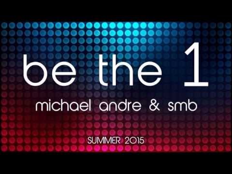 Michael Andre:- Be The 1