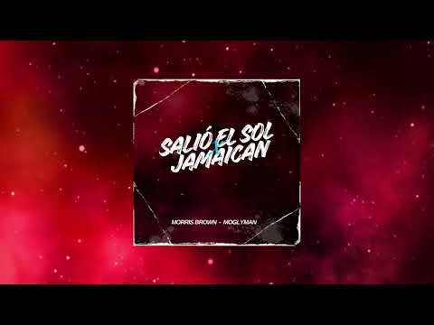 Salió el sol x Jamaican (MORRIS BROWN & MOGLYMAN remix) - Don Omar/ Hugel