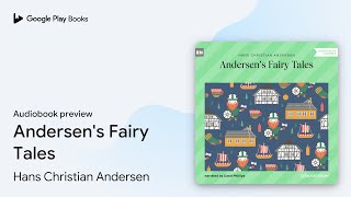 Andersen's Fairy Tales by Hans Christian Andersen · Audiobook preview