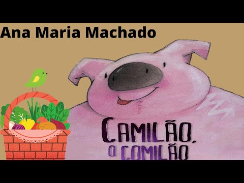 Camilão, o Comilão - Historinha infantil/ Livro Áudio infantil/ Leitura infantil