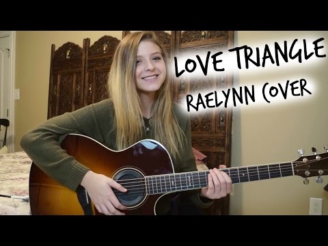 Love Triangle | RaeLynn {Cover} | Caroline Dare