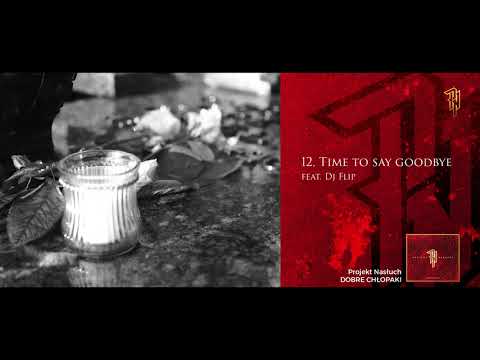 Projekt Nasłuch - Time To Say Goodbye (feat DJ Flip)