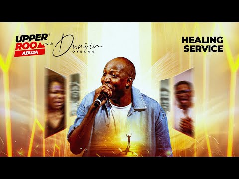UPPER ROOM ABUJA SEPTEMBER 2025 - 21ST September 2025 #dunsinoyekan #upperroom #healingservice