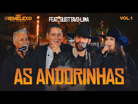 Trio Remelexo Bom Demais Feat. @gusttavolimaoficial - As Andorinhas