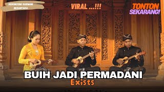 Download lagu BUlH JADI PERMADANI - EXISTS | Versi KERONCONG HARMONI | Cover & Remix Musik Keroncong Terbaru 2025 mp3
