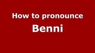 How to pronounce Benni