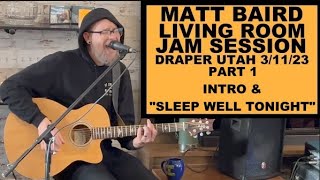 MATT BAIRD (SPOKEN) LIVE PART 1- SLEEP WELL TONIGHT