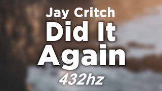 Jay Critch - Did it Again (Original) | @ 432hz #432hzRAP